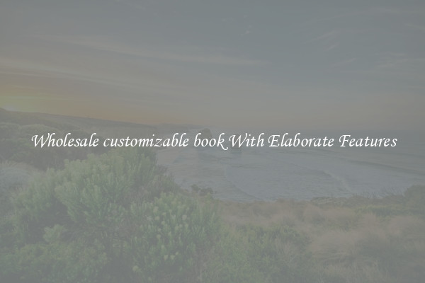 Wholesale customizable book With Elaborate Features
