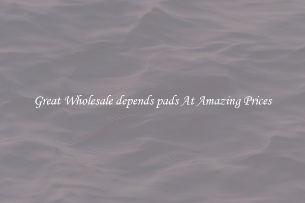 Great Wholesale depends pads At Amazing Prices
