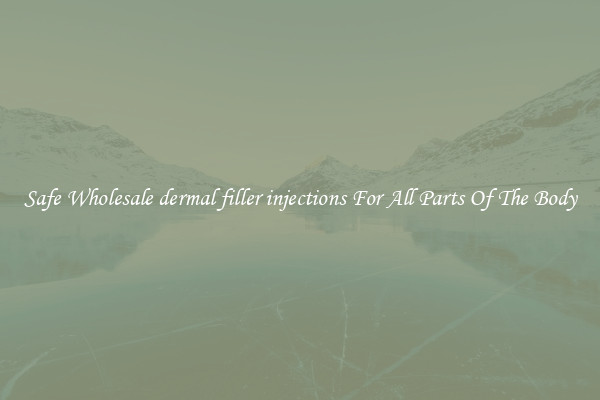 Safe Wholesale dermal filler injections For All Parts Of The Body