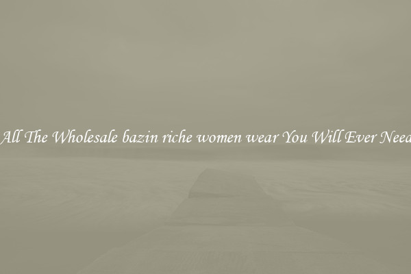 All The Wholesale bazin riche women wear You Will Ever Need