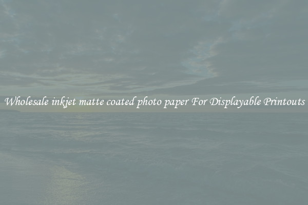 Wholesale inkjet matte coated photo paper For Displayable Printouts
