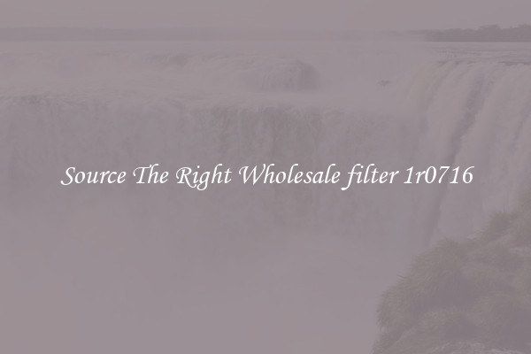 Source The Right Wholesale filter 1r0716