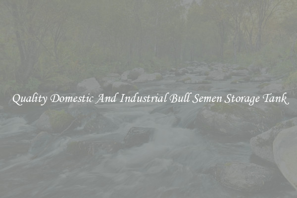 Quality Domestic And Industrial Bull Semen Storage Tank