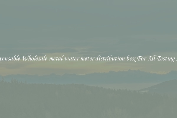 Indispensable Wholesale metal water meter distribution box For All Testing Needs