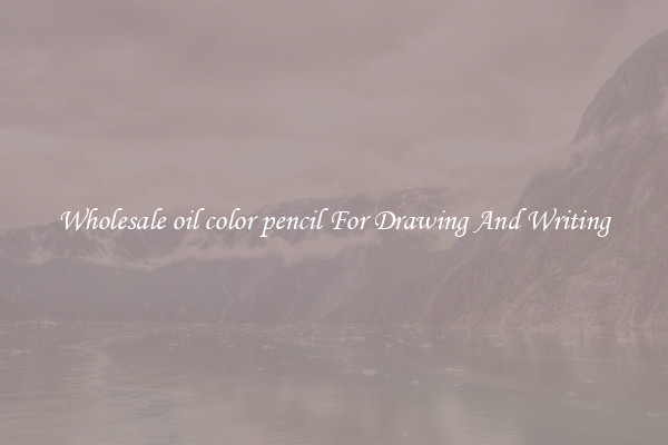 Wholesale oil color pencil For Drawing And Writing