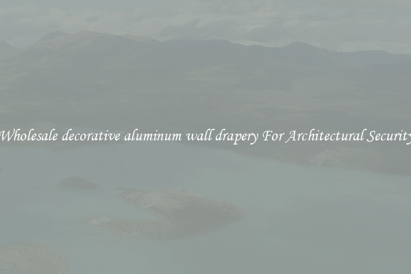 Wholesale decorative aluminum wall drapery For Architectural Security