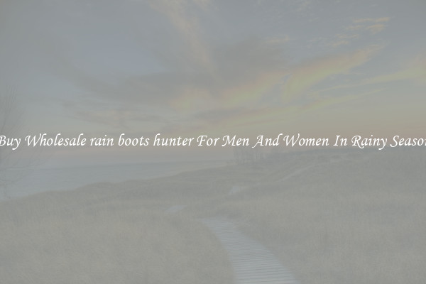 Buy Wholesale rain boots hunter For Men And Women In Rainy Season