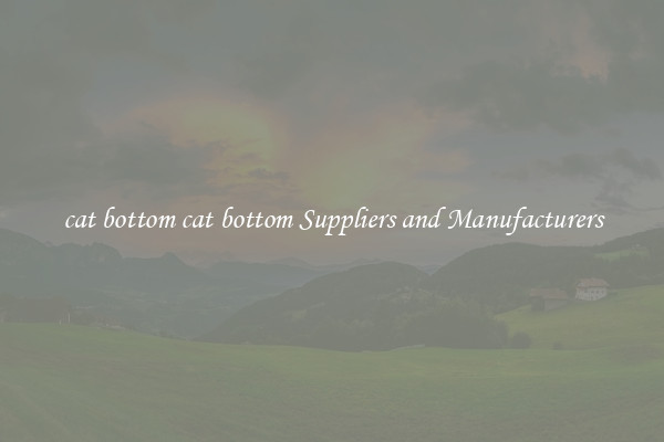 cat bottom cat bottom Suppliers and Manufacturers