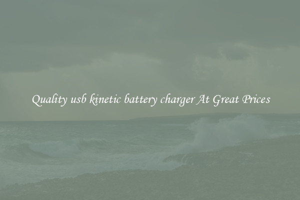 Quality usb kinetic battery charger At Great Prices