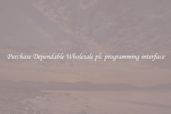 Purchase Dependable Wholesale plc programming interface