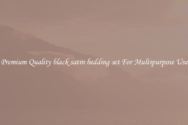 Premium Quality black satin bedding set For Multipurpose Use